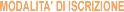 Modalit� di iscrzione